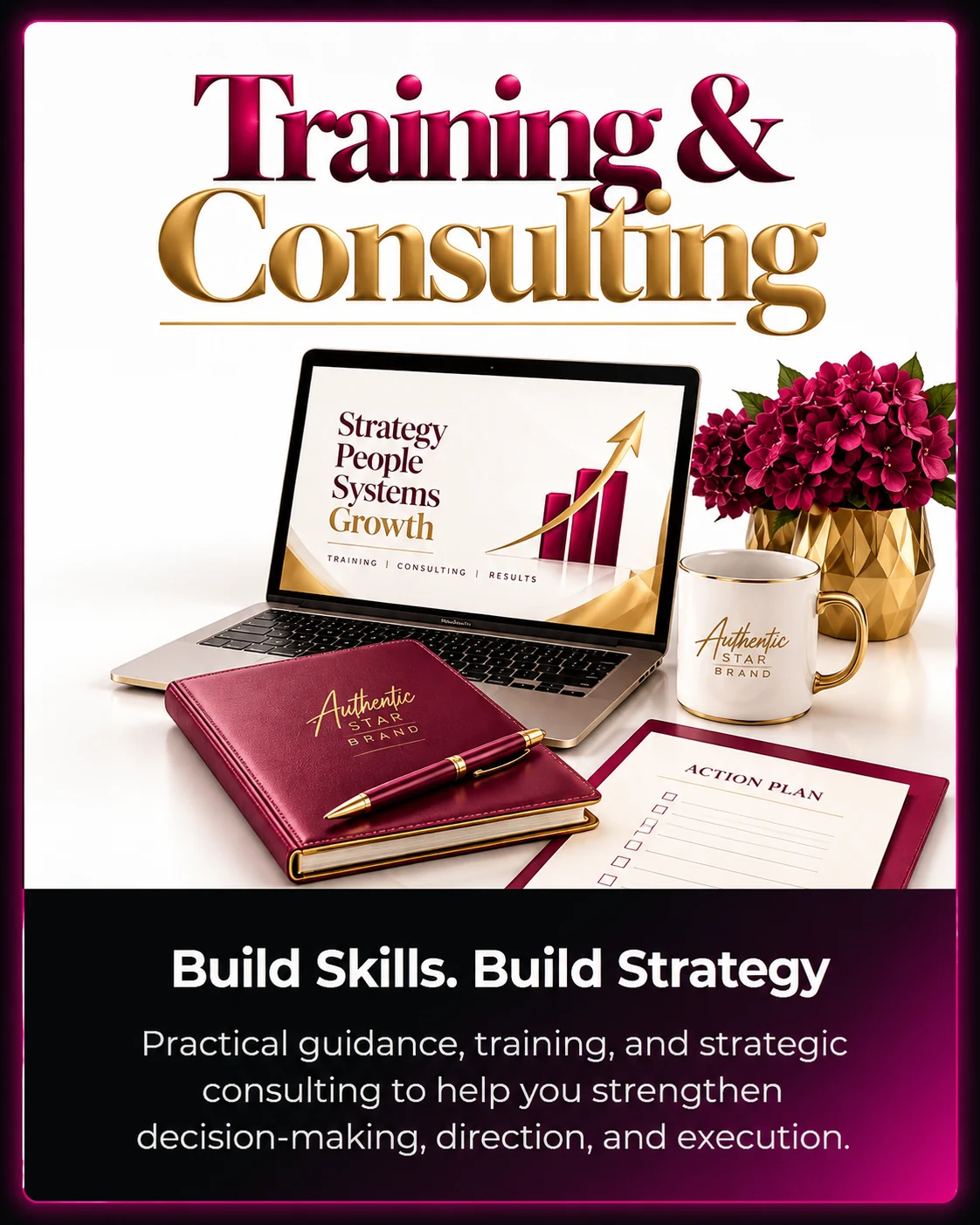Training and Consulting — Build Skills. Build Strategy. Practical business guidance and training.